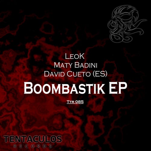 LeoK, Maty Badini, David Cueto (ES) - Boombastik EP [TTR085]